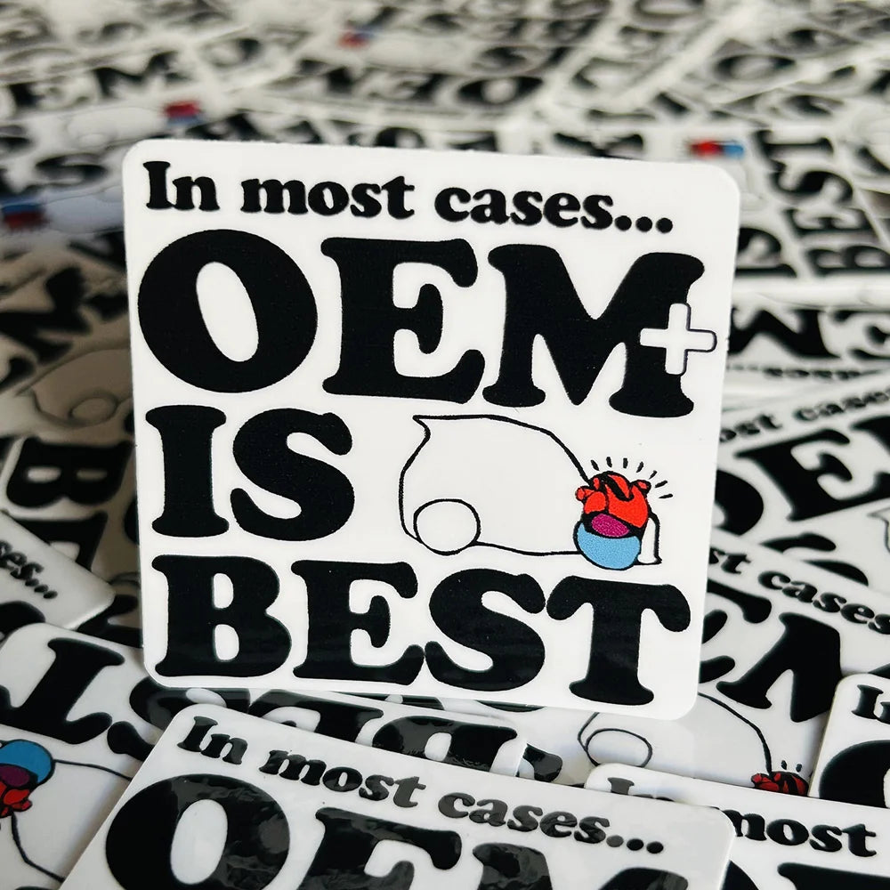 OEM + is Best Slap Sticker